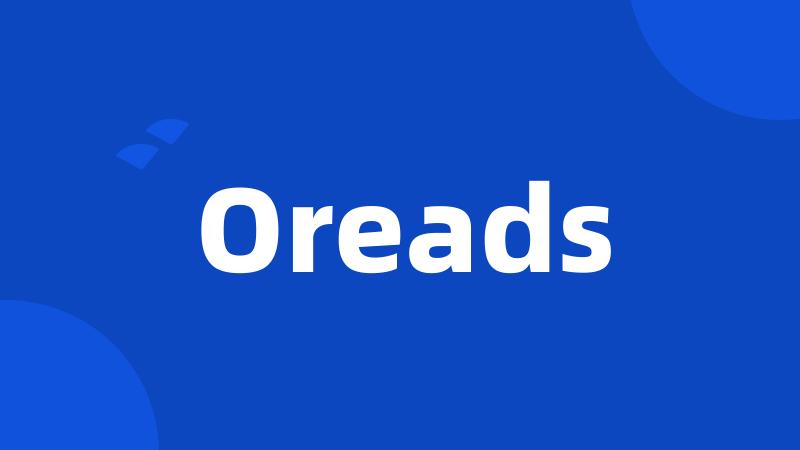 Oreads