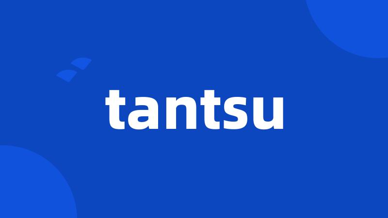 tantsu