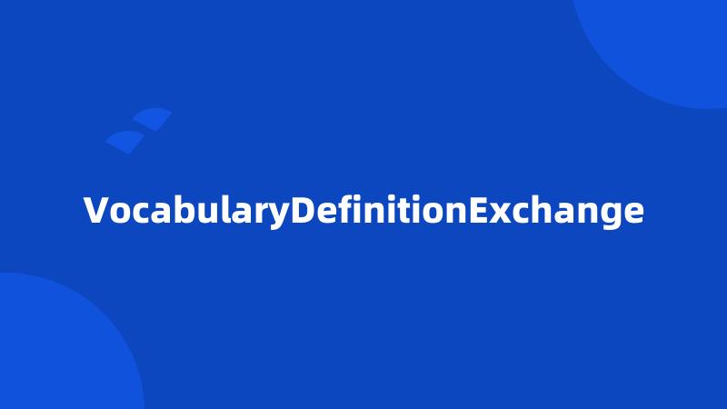 VocabularyDefinitionExchange