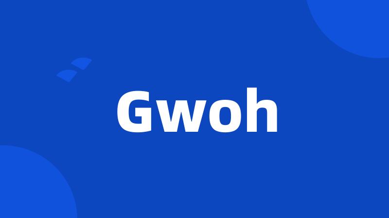 Gwoh