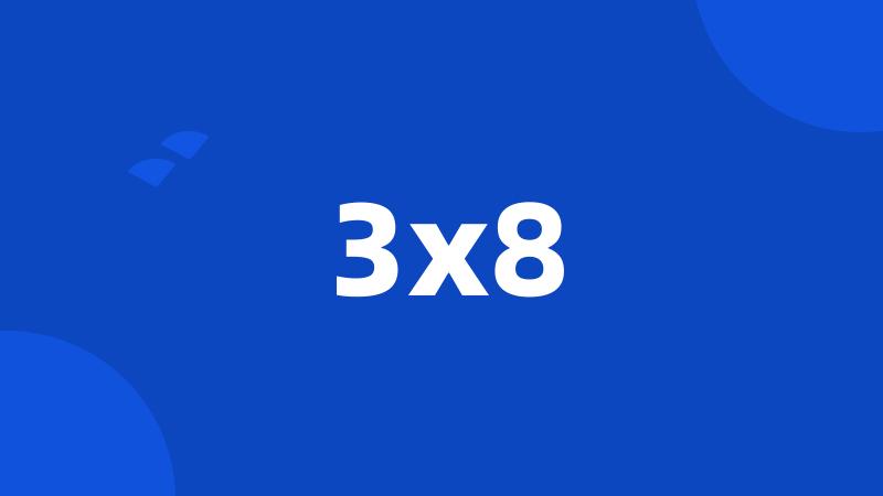 3x8