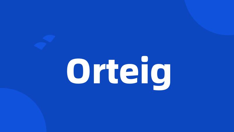 Orteig