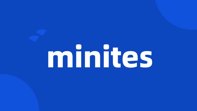 minites