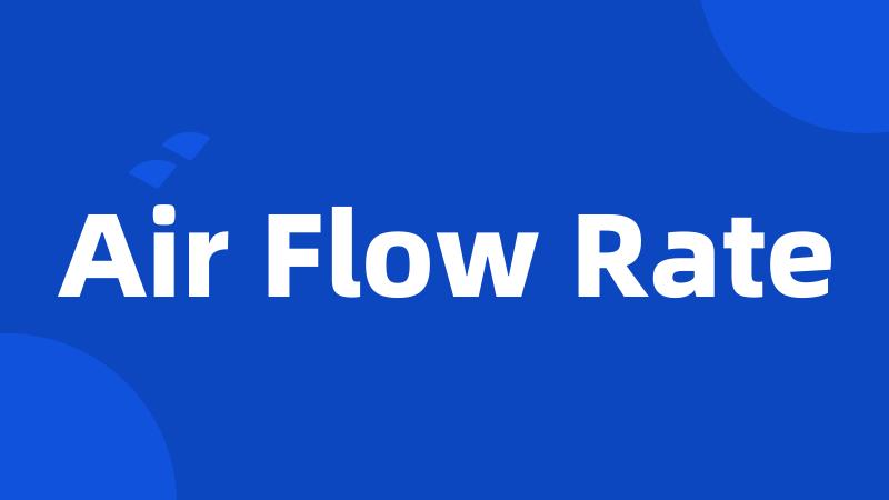 Air Flow Rate