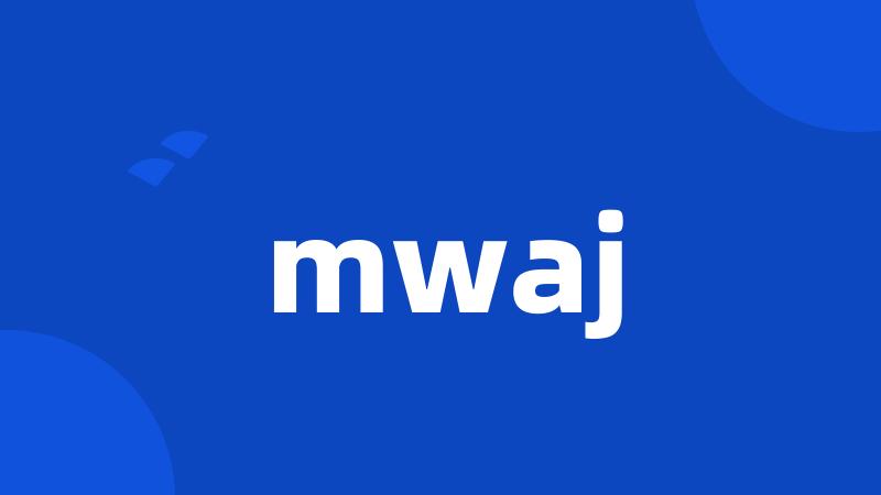 mwaj