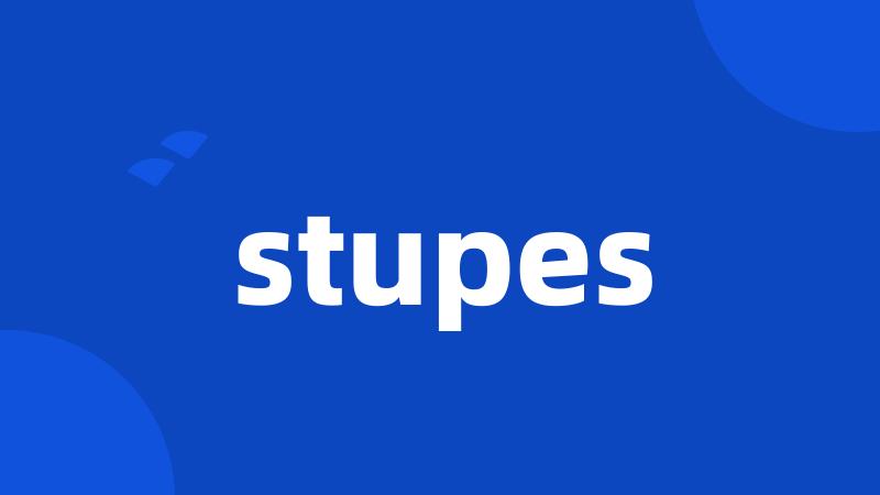 stupes