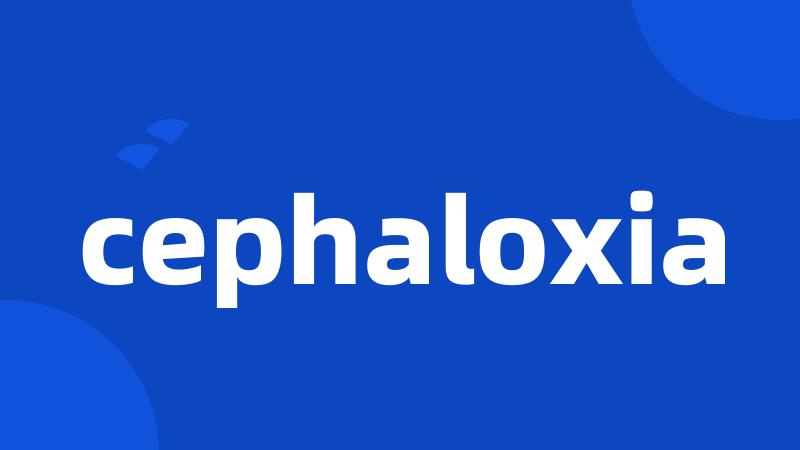 cephaloxia