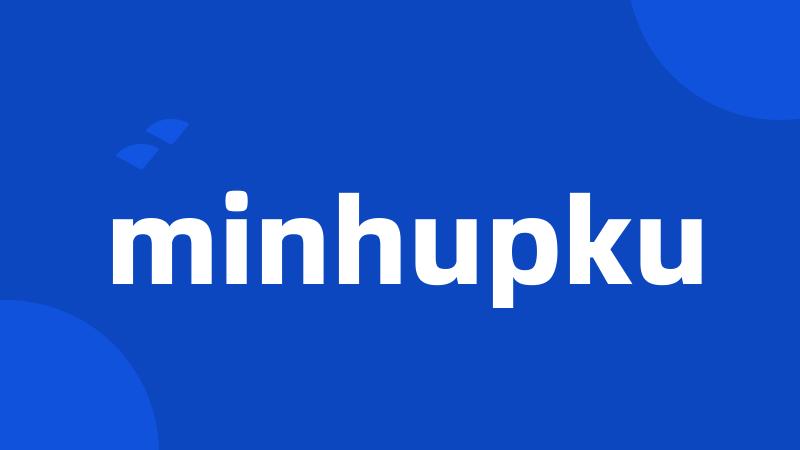 minhupku