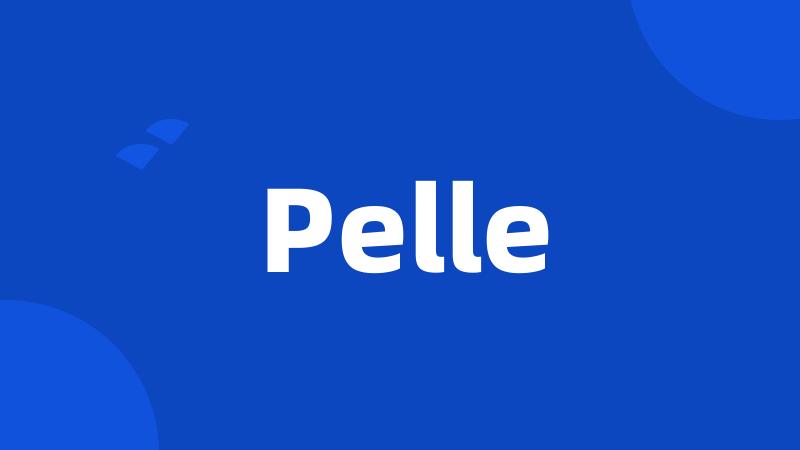 Pelle