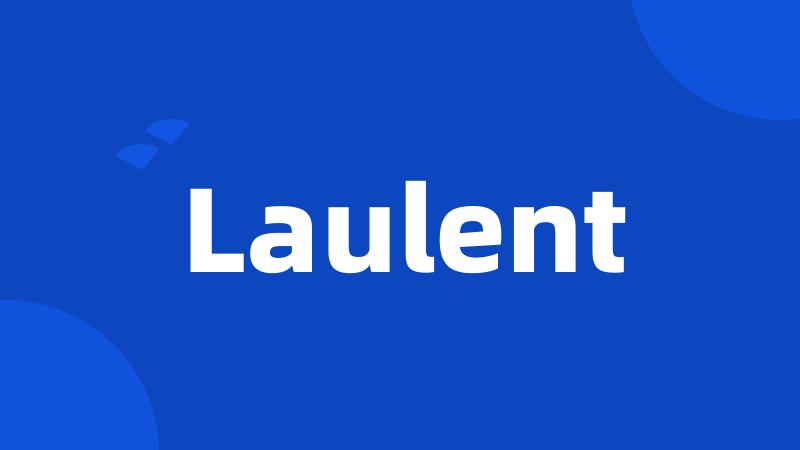 Laulent