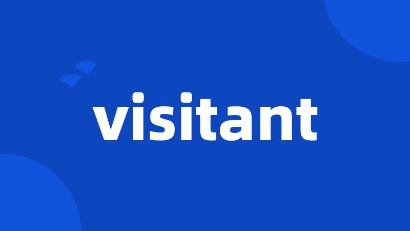 visitant