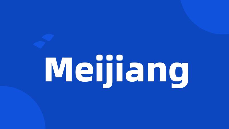 Meijiang