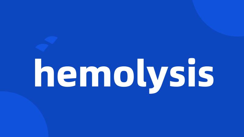 hemolysis