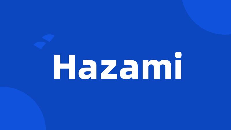 Hazami