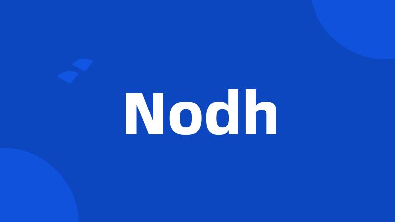 Nodh