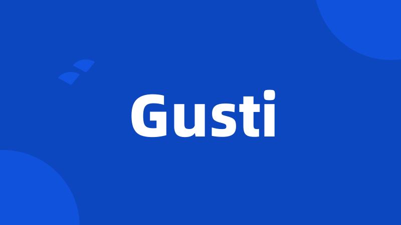 Gusti