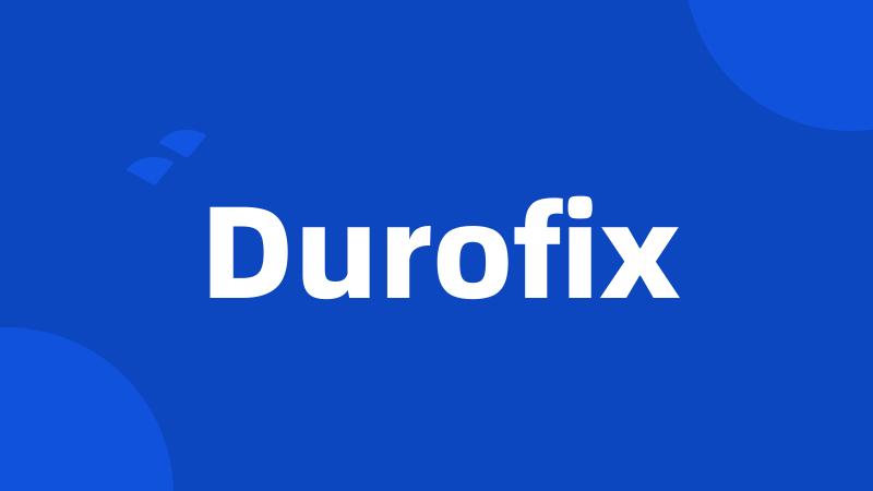 Durofix