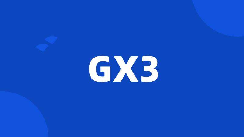 GX3