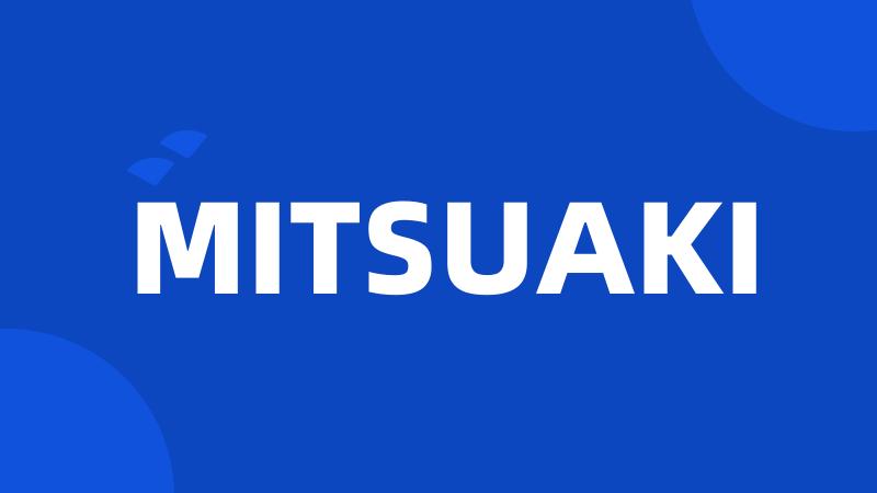 MITSUAKI