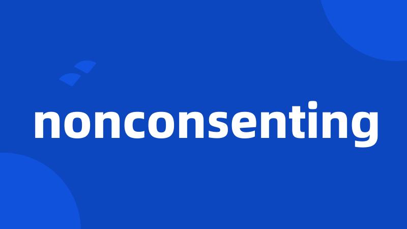 nonconsenting