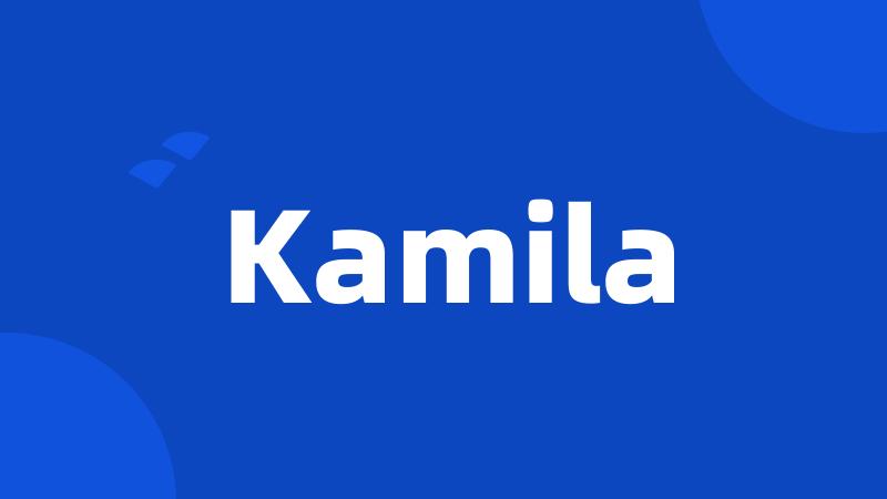 Kamila