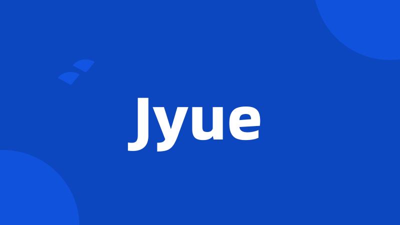 Jyue