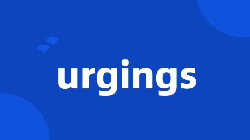 urgings