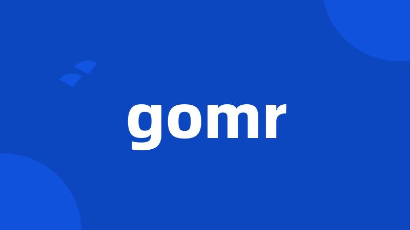 gomr