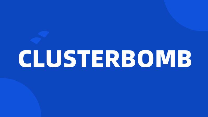 CLUSTERBOMB