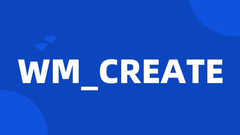 WM_CREATE