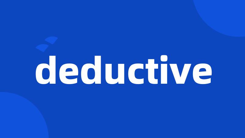 deductive