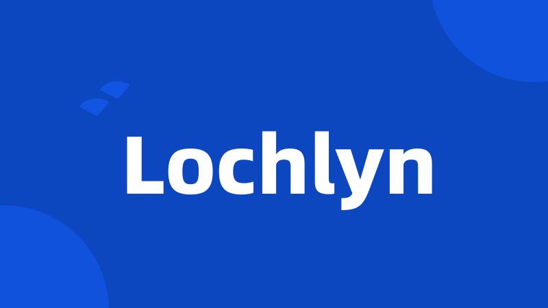 Lochlyn