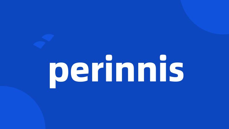 perinnis