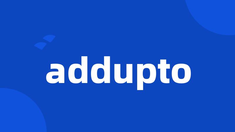 addupto