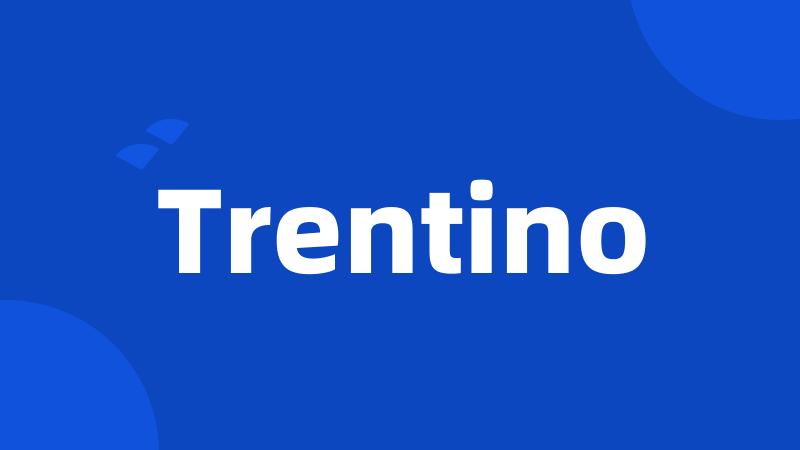 Trentino