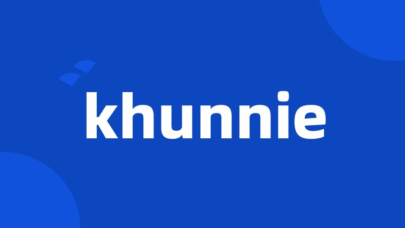 khunnie