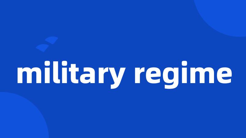 military regime