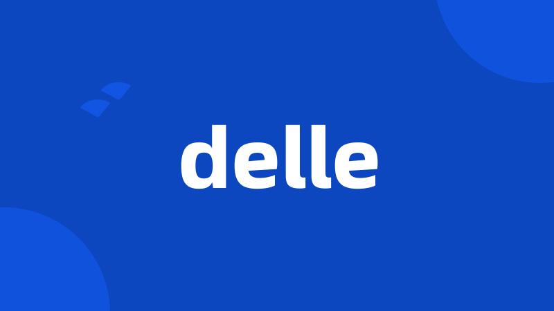 delle