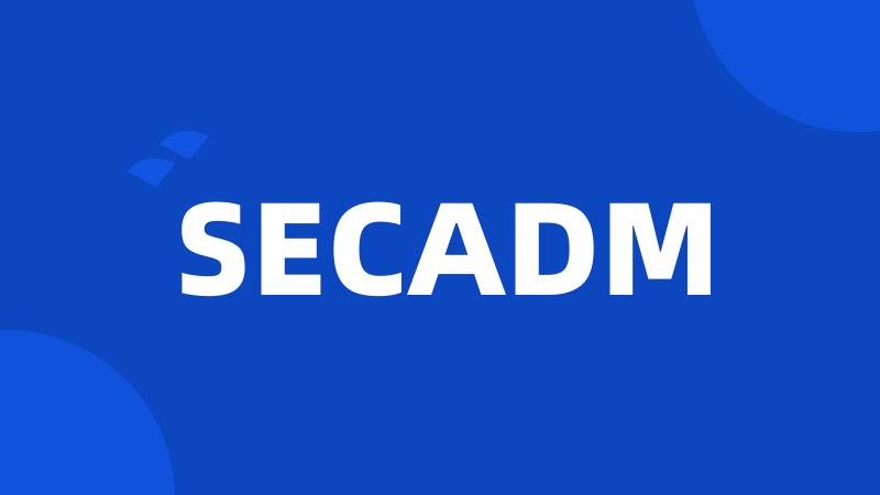 SECADM