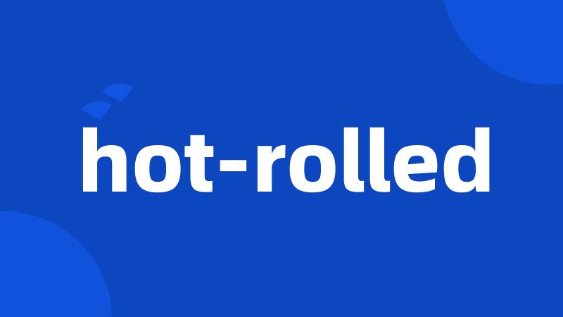 hot-rolled