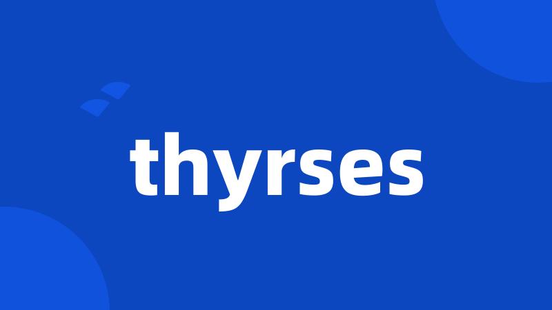 thyrses