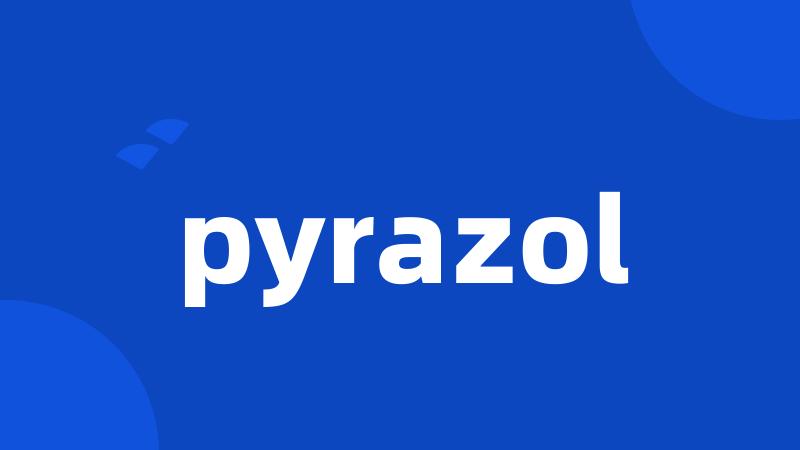 pyrazol