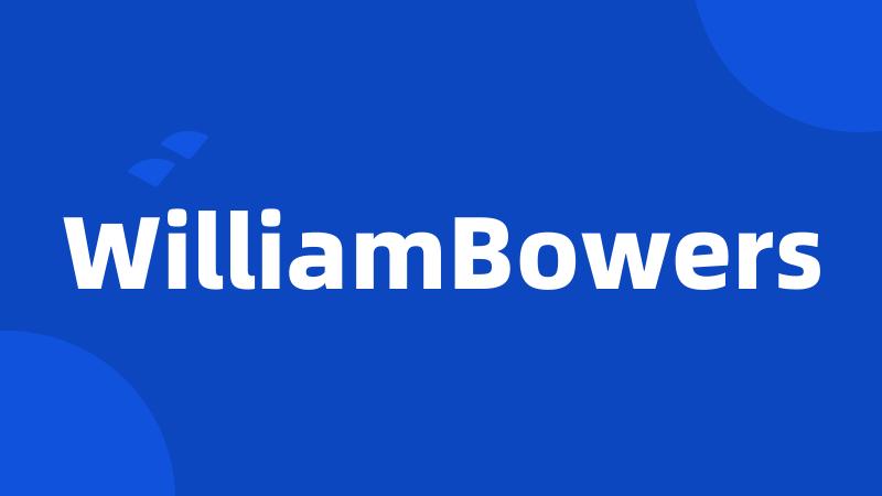 WilliamBowers