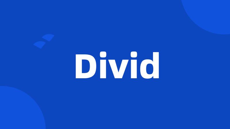 Divid