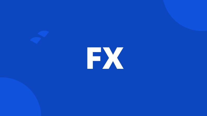 FX