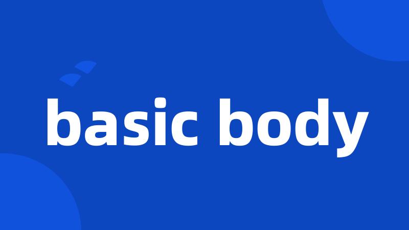 basic body