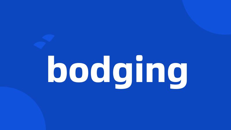 bodging