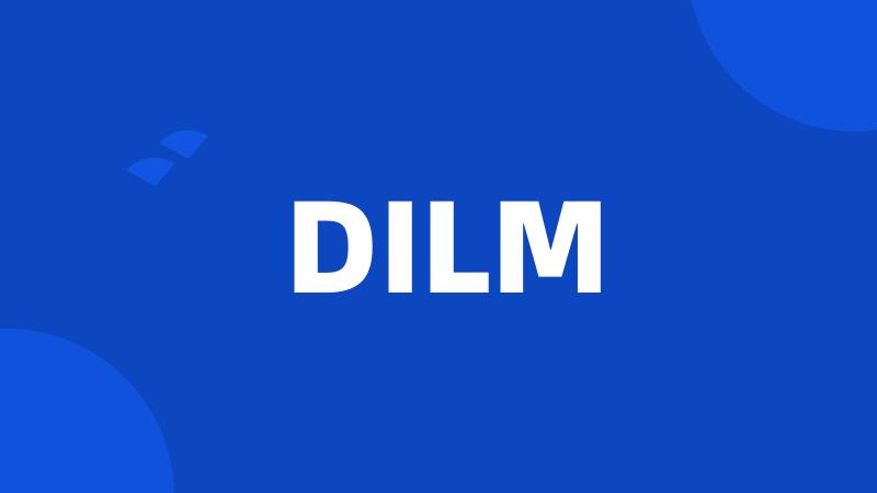 DILM