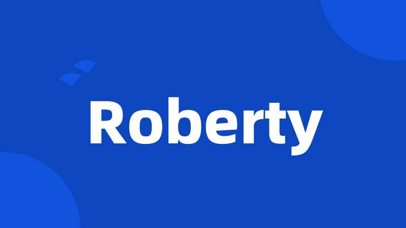 Roberty