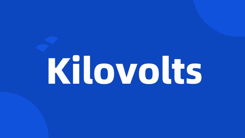 Kilovolts